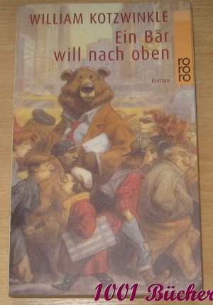 gebrauchtes Buch – William Kotzwinkle – Ein Bär will nach oben -- Roman