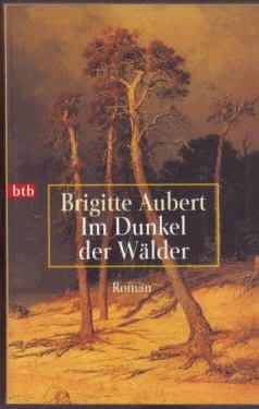 gebrauchtes Buch – Brigitte Aubert – Im Dunkel der Wälder : Roman Brigitte Aubert. Aus dem Franz. von Eliane Hagedorn und Barbara Reitz