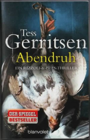 gebrauchtes Buch – Tess GERRITSEN – Abendruh : ein Rizzoli-&-Isles-Thriller Tess Gerritsen. Dt. von Andreas Jäger