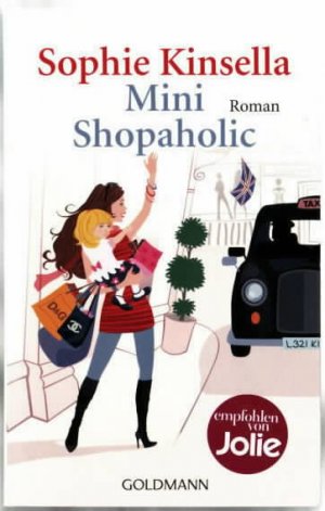 gebrauchtes Buch – Sophie Kinsella – Mini Shopaholic : Roman. Sophie Kinsella. Aus dem Engl. von Jörn Ingwersen.