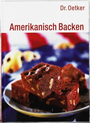 gebrauchtes Buch – Carola REICH – Dr. Oetker - amerikanisch backen Red. Carola Reich ; Annette Riesenberg. Innenfotos Thomas Diercks ?