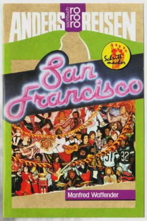 San Francisco : ein Reisebuch in den Alltag. Manfred Waffender.