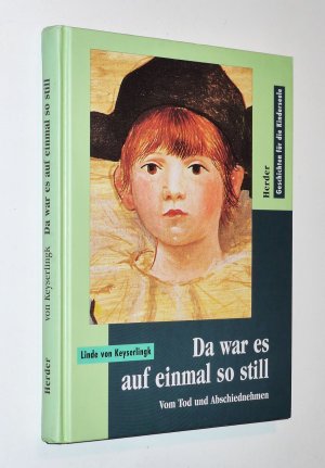 gebrauchtes Buch – Keyserlingk, Linde von – Da war es auf einmal so still / gebundene Ausgabe, TOP