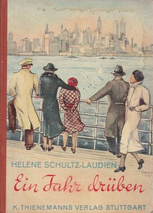 gebrauchtes Buch – Helene Schultz - Laudien – Ein Jahr drüben