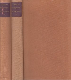 Schriften [2 Bde.] / Walter Benjamin ; herausgegeben von Th. W. Adorno und Gretel Adorno unter Mitwirkung von Friedrich Podszus