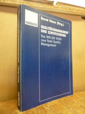 gebrauchtes Buch – Stauss, Bernd  – Qualitätsmanagement und Zertifizierung - von DIN ISO 9000 zum Total Quality Management