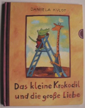 gebrauchtes Buch – Daniela Kulot – Das kleine Krokodil und die große Liebe