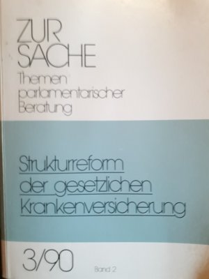 Zur Sache / Themen Parlamentarischer Beratung3/90 Band 27 Krankenversicherung