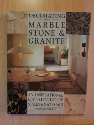 gebrauchtes Buch – Christine Parsons – Decorating with Marble, Stone & Granite.An inspiritual catalogue of styles & materials.