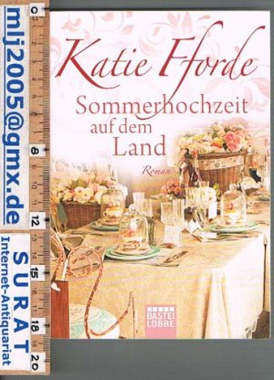 gebrauchtes Buch – Katie Fforde – Sommerhochzeit auf dem Land. Roman.