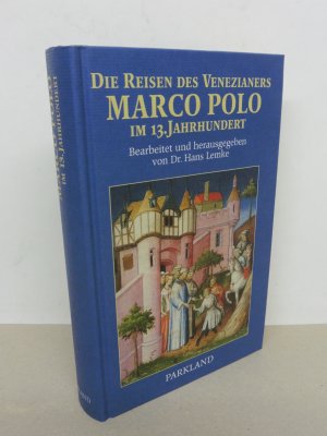 Die Reisen des Venezianers Marco Polo im 13. Jahrhundert