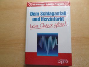 Dem Schlaganfall und Herzinfarkt keine Chance geben - Ihr wirksames 10-Punkte-Programm