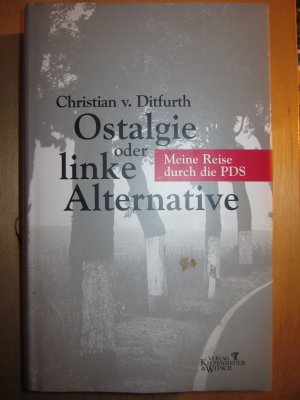 gebrauchtes Buch – Ditfurth, Christian von – Ostalgie oder linke Alternative