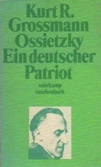 gebrauchtes Buch – Kurt R. Grossmann – Ossietzky - Ein deutscher Patriot