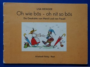 Oh wie bös - oh nit so bös