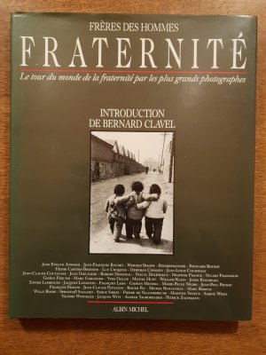 gebrauchtes Buch – Collectif – Fraternite / le tour du monde de la fraternite par les plus grands photographes