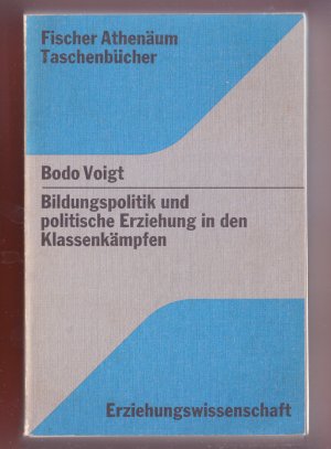 Bildtext: Bildungspolitik und politische Erziehung in den Klassenkämpfen von Bodo Voigt