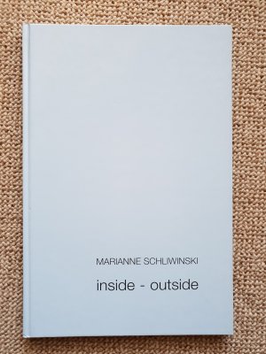 Inside - Outside - Marianne Schliwinski