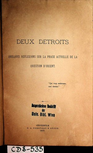 antiquarisches Buch – Wetterstedt, Nils Erik Vilhelm af – Deux Detroits, Quelque reflexions sur la phase actuelle de la question d'Orient