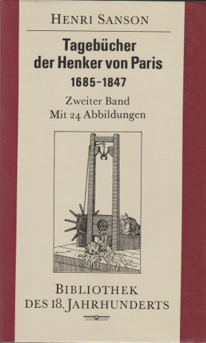 Tagebücher der Henker von Paris 1685 - 1847.  Zweiter Band