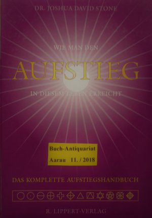 gebrauchtes Buch – Stone, Joshua D – Das Aufstiegshandbuch - Wie man den Aufstieg in diesem Leben erreicht