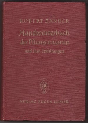 antiquarisches Buch – Zander, Dr – Handwörterbuch der Pflanzennamen und ihre Erklärungen.