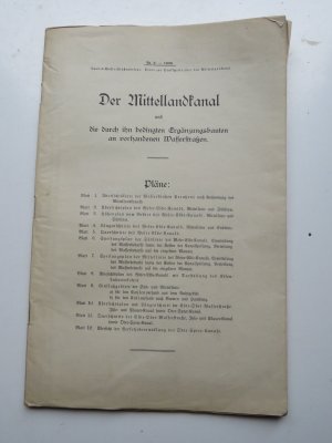 Der Mittellandkanal und die durch ihn bedingten Ergänzungsbauten an vorhandenen Wasserstraßen. 12 Pläne