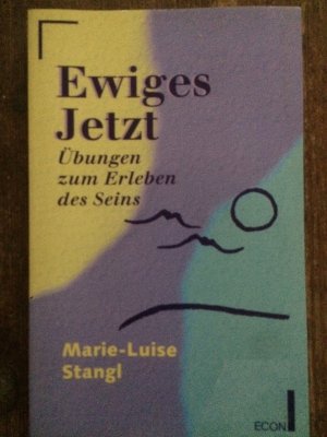 gebrauchtes Buch – Stangl, Marie L – Ewiges Jetzt