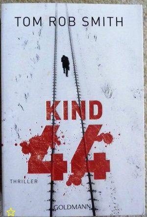 gebrauchtes Buch – Smith, Tom Rob – Kind 44 - Leo Demidow 1 - Thriller