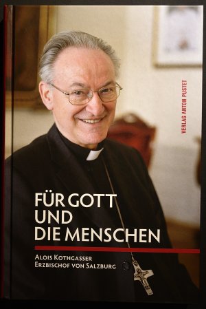 gebrauchtes Buch – Metropolitankapitel zu Salzburg – Für Gott und die Menschen - Alois Kothgasser, Erzbischof von Salzburg