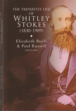 The Tripartie Life of Whitley Stokes (1830 - 1909)