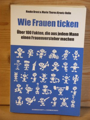 gebrauchtes Buch – Brost, Hauke; Kroetz-Relin – "Wie Frauen ticken" Über 100 Fakten, die aus jedem Mann einen Frauenversteher machen