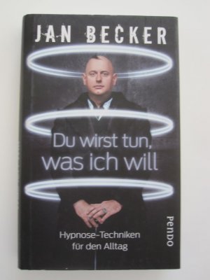 gebrauchtes Buch – Jan Becker – Du wirst tun, was ich will - Hypnose-Techniken für den Alltag