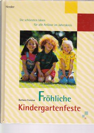 gebrauchtes Buch – 1.) Cratzius Barbara 2.) Walther Eckart – 1.) Fröhliche Kindergartenfeste; 2.) Das Handbuch für Spiel und Feier