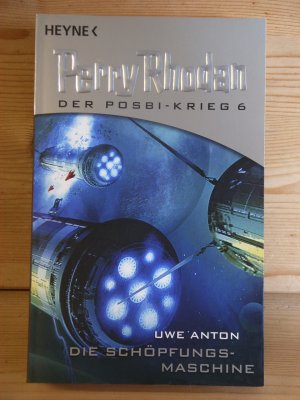 gebrauchtes Buch – Uwe Anton – PERRY RHODAN "Die Schöpfungsmaschine" Der Posbi-Krieg Band 6. Roman