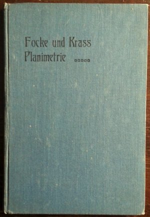 antiquarisches Buch – Focke, M. und M – Lehrbuch der Geometrie zum Gebrauche an Gymnasien, Realgymnasien und anderen höhren Lehranstalten. Teil I. Planimetrie.