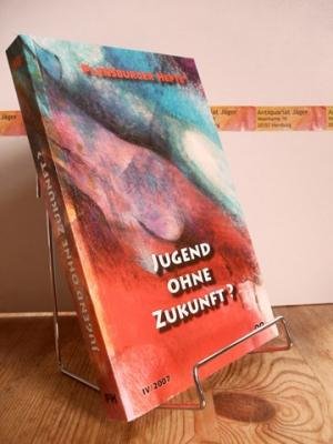 gebrauchtes Buch – Alberts, Birgit  – Jugend ohne Zukunft? Flensburger Hefte 98. IV / 2007.