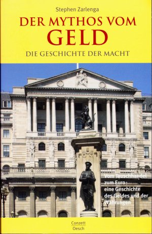 Der Mythos vom Geld - die Geschichte der Macht - Vom Tauschhandel zum Euro: Eine Geschichte des Geldes und der Währungen