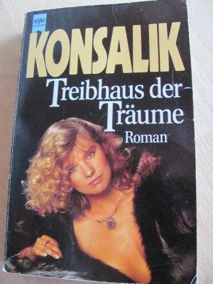 gebrauchtes Buch – Konsalik, Heinz G – Treibhaus der Träume