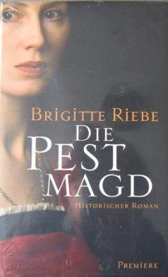 gebrauchtes Buch – Brigitte Riebe – Die Pest Magd