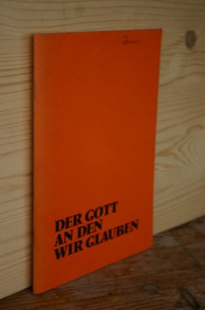 gebrauchtes Buch – Franz Kamphaus – Der Gott, an den wir glauben. Hirtenwort und Anregungen zu Verkündigung und Glaubensgespräch in der österlichen Bußzeit 1983