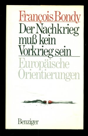 Der Nachkrieg muss kein Vorkrieg sein /Europäische Orientierungen