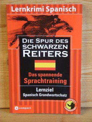 "Die Spur des schwarzen Reiters" Das spannende Sprachtraining - Spanisch Grundwortschatz