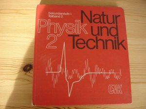 gebrauchtes Buch – Natur und Technik - Physik / Sekundarstufe I, Teilband 2