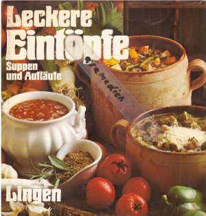 gebrauchtes Buch – Leckere Eintöpfe - Suppen und Aufläufe