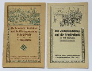 Die helvetische Revolution und die Arbeiterbewegung in der Schweiz + Der Sonderbundskrieg und die Arbeiterschaft