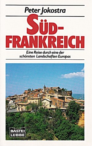 gebrauchtes Buch – Peter Jokostra – Südfrankreich: Reiseführer (Sachbuch. Bastei Lübbe Taschenbücher)