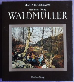 gebrauchtes Buch – Maria Buchsbaum – Ferdinand Georg Waldmueller 1793-1865