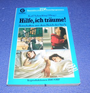 Hilfe, ich träume! - Botschaften aus dem Reich der Seele