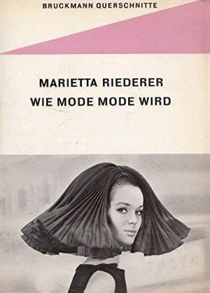 antiquarisches Buch – Marietta Riederer – Wie Mode Mode wird.